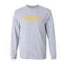 Next Level Long Sleeve Shirts Dude