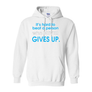 Hoodies Who Never Gives Up