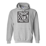 Hoodies Straight Out Of Practice