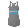 Women's Tank Tops Who Never Gives Up