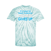 T-Shirts Who Never Gives Up