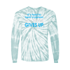 Long Sleeve Shirts Who Never Gives Up