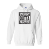 Hoodies Straight Out Of Practice
