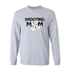 Long Sleeve Shirts Shooting Mom
